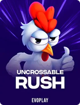 UNCROSSABLE RUSH